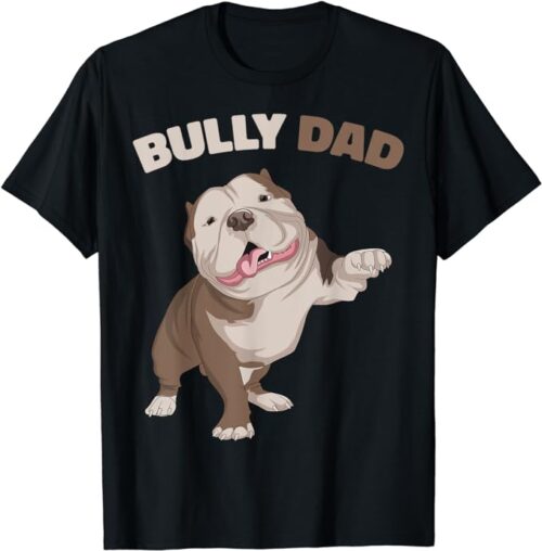T Shirt American Bully Dad Dog Owner Father Funny Men T-Shirt