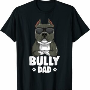 T Shirt American Bully Dad Dog T-Shirt