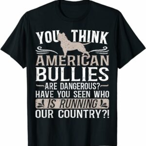 T Shirt Bully XL Pitbull Not Dangerous Friendly Breed American Bully