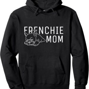 Womens Frenchie Mom  French Bulldog Pullover